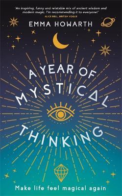 A Year of Mystical Thinking: Make Life Feel Magical Again - Emma Howarth - cover