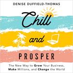 Chill and Prosper