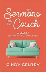 Sermons on the Couch: A Year of Inspirational Reflections