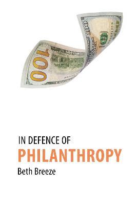 In Defence of Philanthropy - Beth Breeze - cover