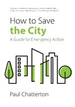How to Save the City: A Guide for Emergency Action