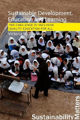 Sustainable Development, Education and Learning: The Challenge of Inclusive, Quality Education for All - Victoria W. Thoresen - cover
