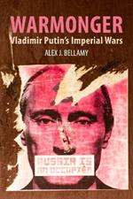 Warmonger: Vladimir Putin's Imperial Wars