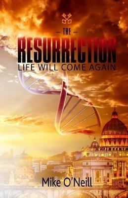 The Resurrection - Mike O'Neill - cover