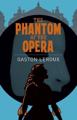 The Phantom of the Opera - Gaston Leroux - cover