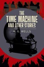 The Time Machine & Other Stories
