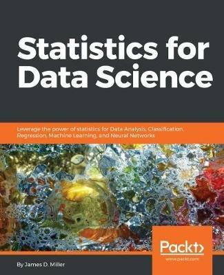 Statistics for Data Science - James D. Miller - cover