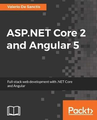 ASP.NET Core 2 and Angular 5 - Valerio De Sanctis - cover