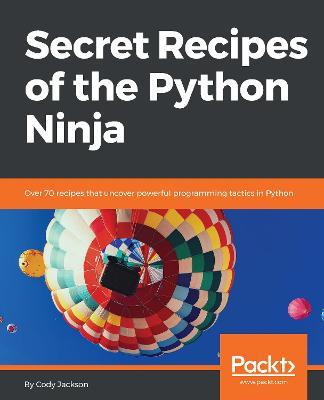 Secret Recipes of the Python Ninja - Cody Jackson - cover