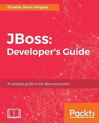 JBoss: Developer's Guide - Elvadas Nono Woguia - cover