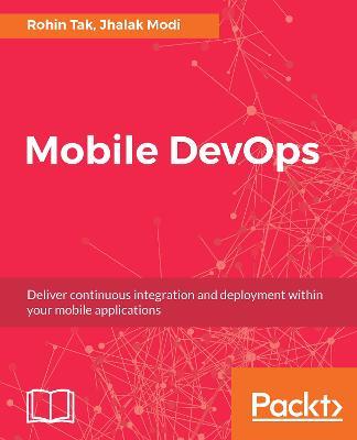 Mobile DevOps - Rohin Tak,Jhalak Modi - cover