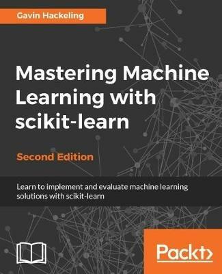Mastering Machine Learning with scikit-learn - - Gavin Hackeling - cover