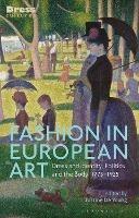Fashion in European Art: Dress and Identity, Politics and the Body, 1775-1925 - cover