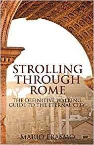 Strolling Through Rome: The Definitive Walking Guide to the Eternal City - Mario Erasmo - cover