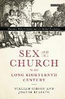 Sex and the Church in the Long Eighteenth Century: Religion, Enlightenment and the Sexual Revolution