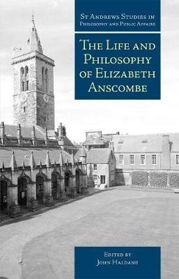 The Life and Philosophy of Elizabeth Anscombe - cover