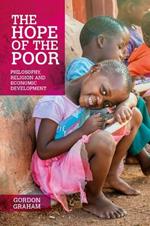 The Hope of the Poor: Philosophy, Religion and Economic Development