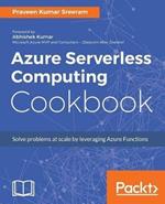 Azure Serverless Computing Cookbook