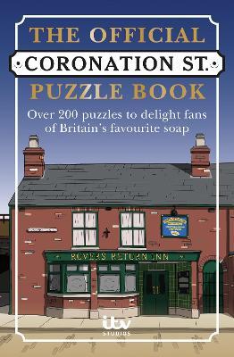 Coronation Street Puzzle Book: Over 200 puzzles – Over 200 puzzles to delight fans of Britain's favourite soap - ITV Ventures Ltd,Abigail Kemp - cover