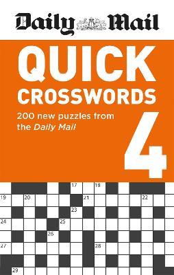 Daily Mail Quick Crosswords Volume 4: 200 new puzzles from the Daily Mail - The Daily Mail DMG Media Ltd,Daily Mail - cover