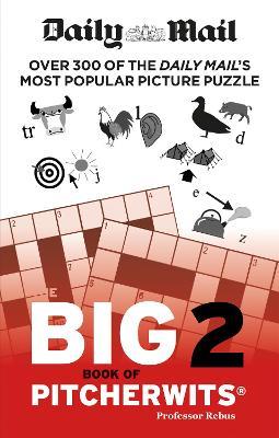 Daily Mail Big Book of Pitcherwits 2 - The Daily Mail DMG Media Ltd,Daily Mail - cover