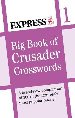 Express: Big Book of Crusader Crosswords Volume 1 - Express Newspapers - cover