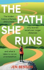 The Path She Runs: A personal history of women's ultrarunning