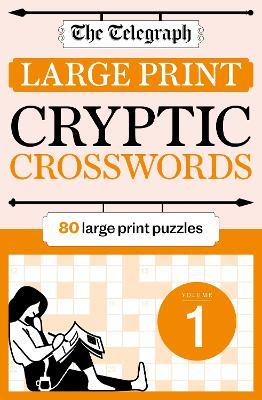 The Telegraph Large Print Cryptic Crosswords 1 - Telegraph Media Group Ltd - cover