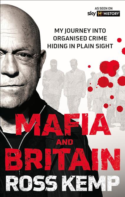 Ross Kemp: Mafia and Britain