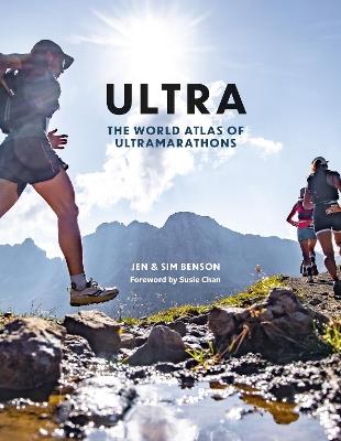 Ultra: The World Atlas of Ultramarathons - Jen Benson,Sim Benson - cover