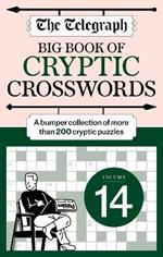 The Telegraph Big Book of Cryptic 14: A bumper collection of more than 200 puzzles