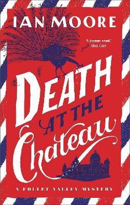 Death at the Chateau: the hilarious and gripping cosy murder mystery - Ian Moore - cover