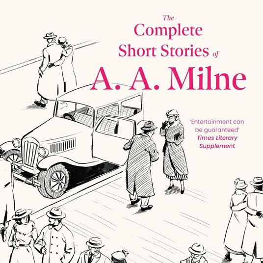 Complete Short Stories of A. A. Milne, The