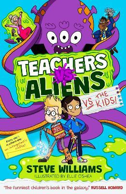 Teachers vs Aliens vs the Kids! - Steve Williams - cover