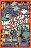 Small Change for Stuart - Lissa Evans - cover