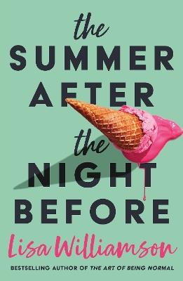 The Summer After the Night Before - from Waterstones Prize-winning author, Lisa Williamson - Lisa Williamson - cover