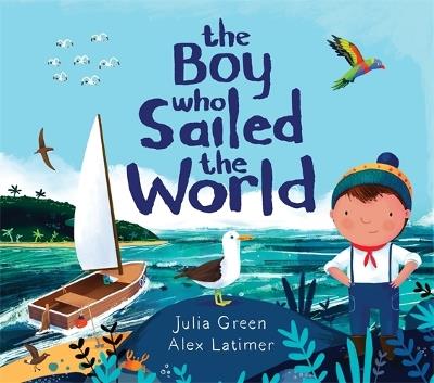 The Boy Who Sailed the World - Julia Green - cover