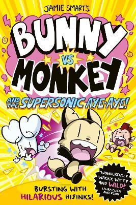 Bunny vs Monkey and the Supersonic Aye-aye (a Phoenix Comic Book, from the multi-million-selling creative genius Jamie Smart) - Jamie Smart - cover