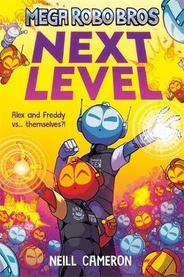 Mega Robo Bros 5: Next Level - Neill Cameron - cover