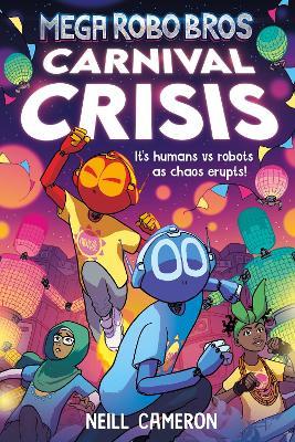Mega Robo Bros 6: Carnival Crisis (a Phoenix Comic Book) - Neill Cameron - cover