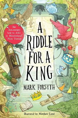 A Riddle for a King (Times Children’s Book of the Week, from the bestselling author of the Etymologicon) - Mark Forsyth - cover