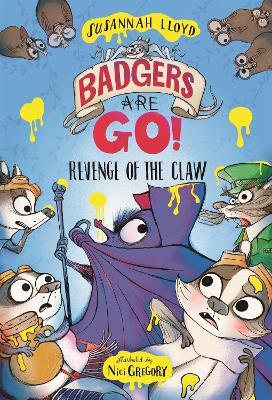 Badgers Are GO! Revenge of the Claw - Susannah Lloyd - cover