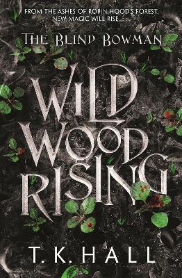 The Blind Bowman: Wildwood Rising - Tim Hall - cover