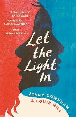 Let the Light In - Jenny Downham,Louis Hill - cover