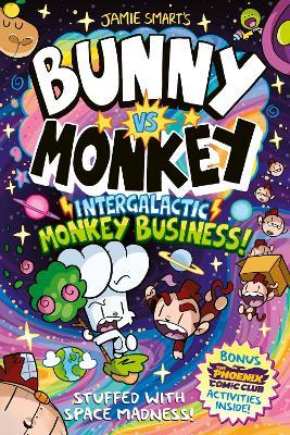 Bunny vs Monkey: Intergalactic Monkey Business! (a Phoenix Comic Book): Winner of the British Book Award for Best Graphic Novel - Jamie Smart - cover