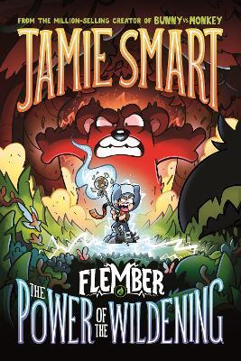 Flember 4: The Power of the Wildening (from the multi-million-selling creative genius Jamie Smart) - Jamie Smart - cover