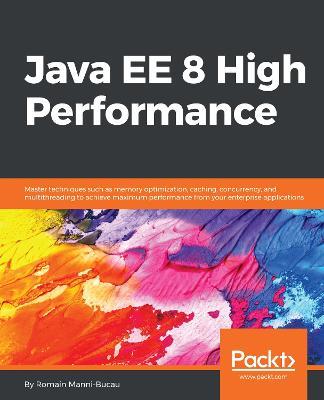 Java EE 8 High Performance - Romain Manni-Bucau - cover