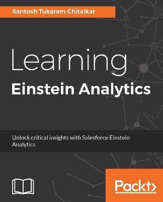 Learning Einstein Analytics - Santosh Tukaram Chitalkar - cover