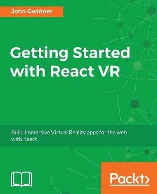 Getting Started with React VR - John Gwinner - cover