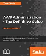 AWS Administration - The Definitive Guide -